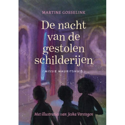 De Nacht Van De Gestolen Schilderijen - Martine Gosselink