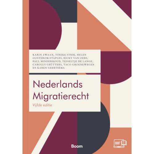 Nederlands Migratierecht - Boom Juridische Studieboeken - K.M. Zwaan