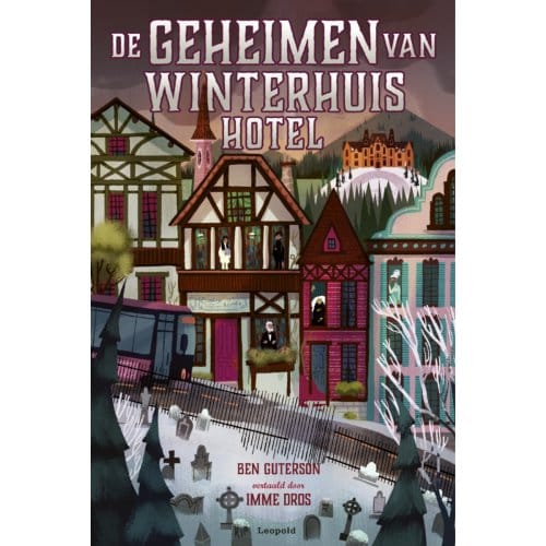 De Geheimen Van Winterhuis Hotel - Winterhuis - Ben Guterson
