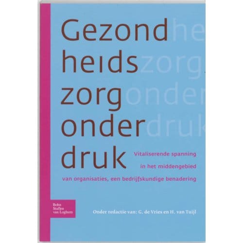 De Gezondheidszorg Onder Druk