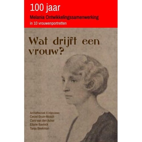 Wat Drijft Een Vrouw? - Ceciel Bruin-Mosch
