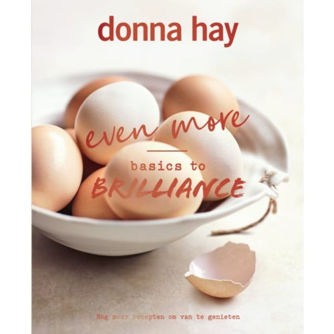 Even More Basics To Brilliance - Donna Hay