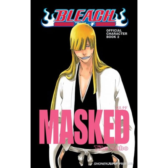 Bleach Masked: Official Character Book 2 - Bleach Masked: Official Character Book 2 - Tite Kubo