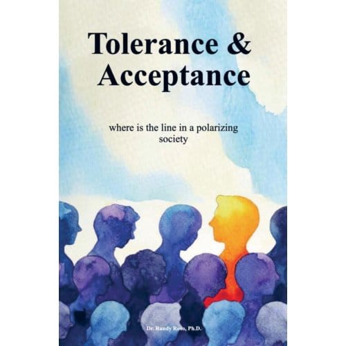 Tolerance & Acceptance - Dr. Randy Roso, Ph.D.