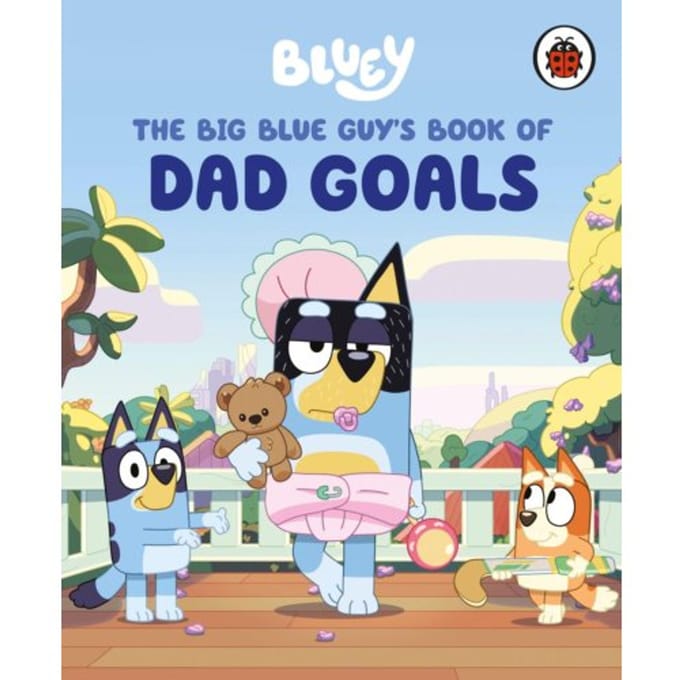 Bluey: The Big Blue Guy's Book Of Dad Goals - Bluey - Bluey
