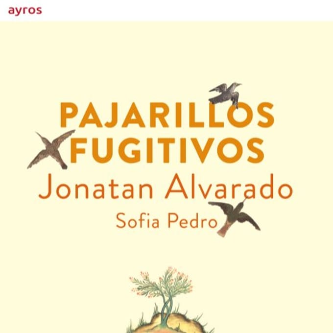 Pajarillos Fugitivos - Jonatan Alvarado