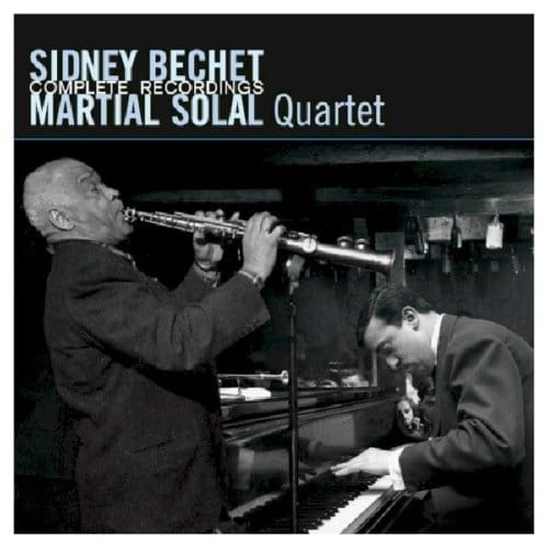 Complete Recordings - Sidney Bechet & Martial Solal