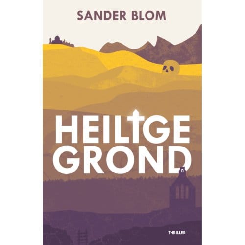 Heilige Grond - Sander Blom