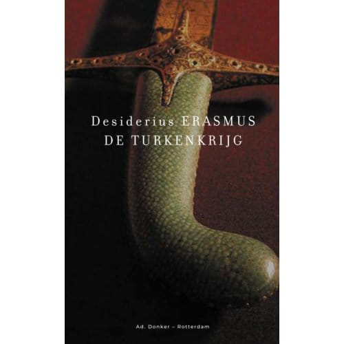De Turkenkrijg - Kleine Erasmus - Desiderius Erasmus