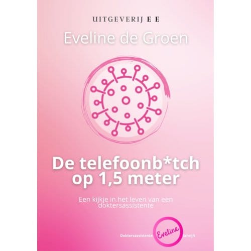 De Telefoonb*tch Op 1,5 Meter - De Telefoonb*tch - Eveline de Groen