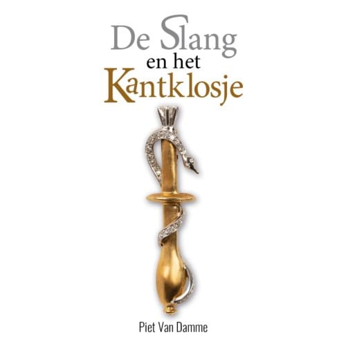 De Slang En Het Kantklosje - Piet Van Damme