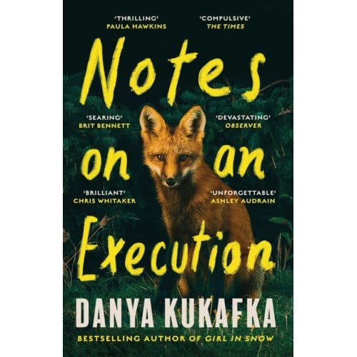 Notes On An Execution - Danya Kukafka