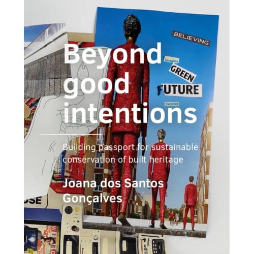 Beyond Good The Built Environment - Joana Dos Santos Gonçalves