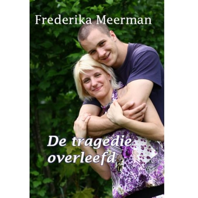 De Tragedie Overleefd - Frederika Meerman