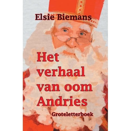 Het Verhaal Van Oom Andries - Elsie Biemans