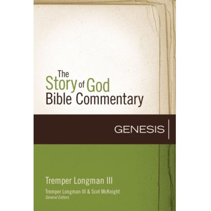 Genesis - The Story Of God Bible Commentary - Tremper Longman III