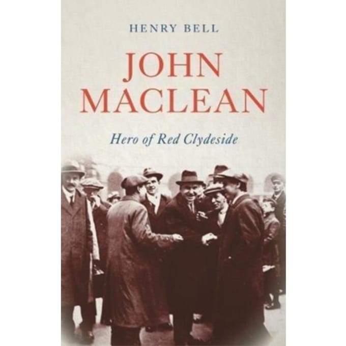 John Maclean - Revolutionary Lives - Henry Bell