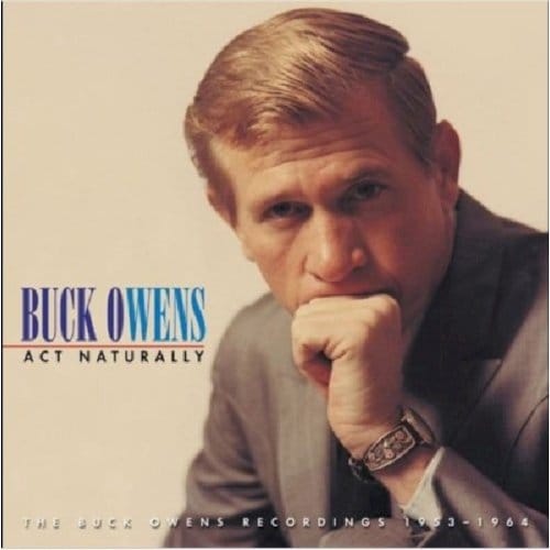 Act Naturally-The Buck Ow - Buck Owens