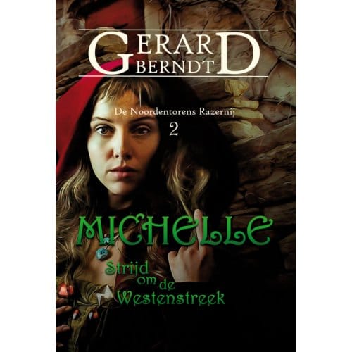 Michelle - De Noordentorens Razernij - Gerard Berndt