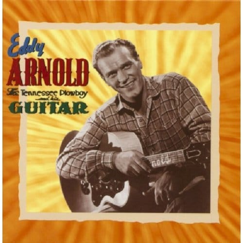 Tennessee Plowboy And His - Eddy Arnold