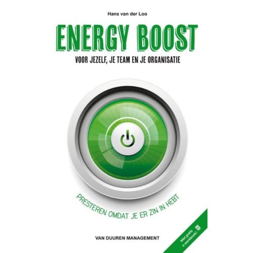 Energy Boost Voor Jezelf, Je Team En Je Organisatie - Hans van der Loo
