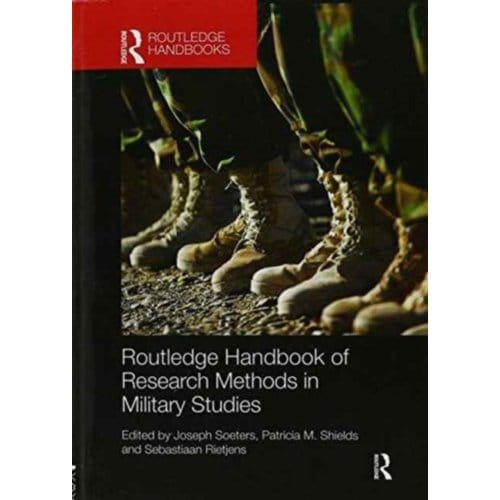 Routledge Handbook Of Research Methods In Military Studies - Soeters