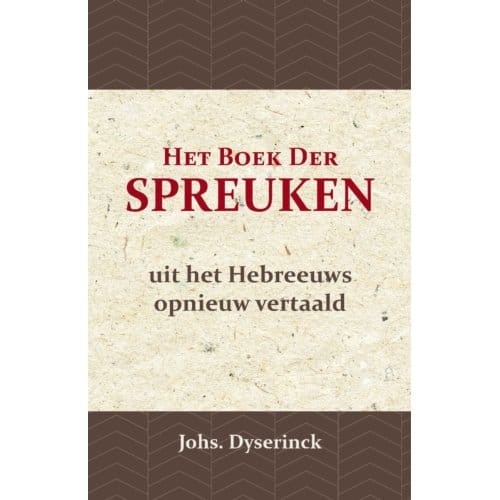Het Boek Der Spreuken - Johs Dyserinck