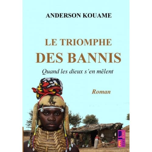 Le Triomphe Des Bannis - Anderson Kouame