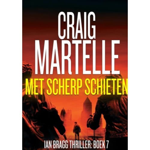 Met Scherp Schieten - Craig Martelle