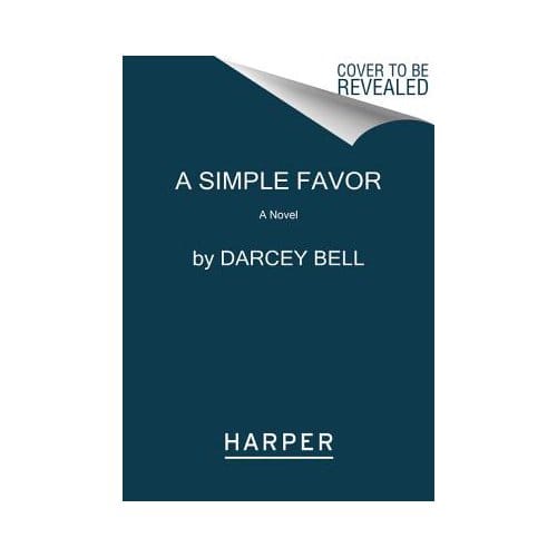 A Simple Favor - Darcey Bell