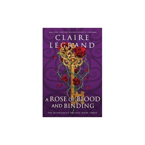 A Rose Of Blood And Binding - The Middlemist Trilogy - Claire Legrand