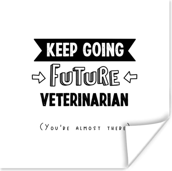 Poster Quote - Dierenarts - Studeren - 30x30 cm