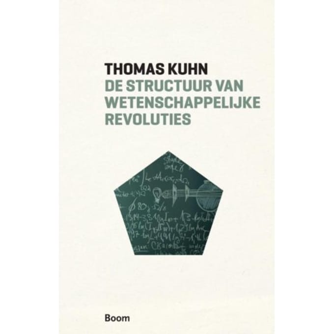 De Structuur Van Wetenschappelijke Revoluties - Boom Klassiek - Thomas Kuhn