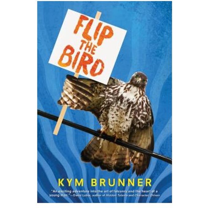 Flip The Bird - Kym Brunner