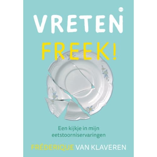Vreten, Freek! - Fréderique van Klaveren