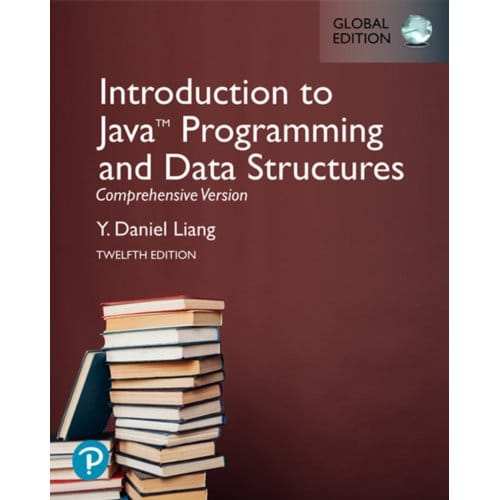 Introduction To Java Programming And Data Structures, Comprehensive Version, Global Edition - Liang, Y.