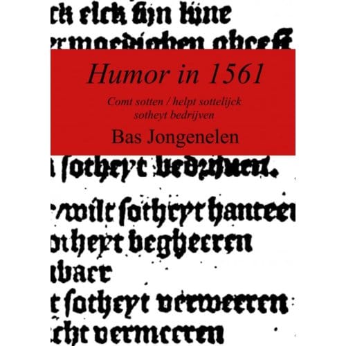 Humor In 1561 - Bas Jongenelen