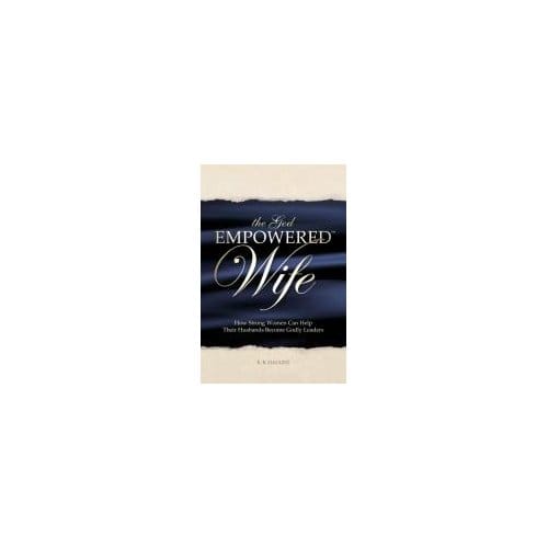 The God Empowered Wife - Haught, K. B.