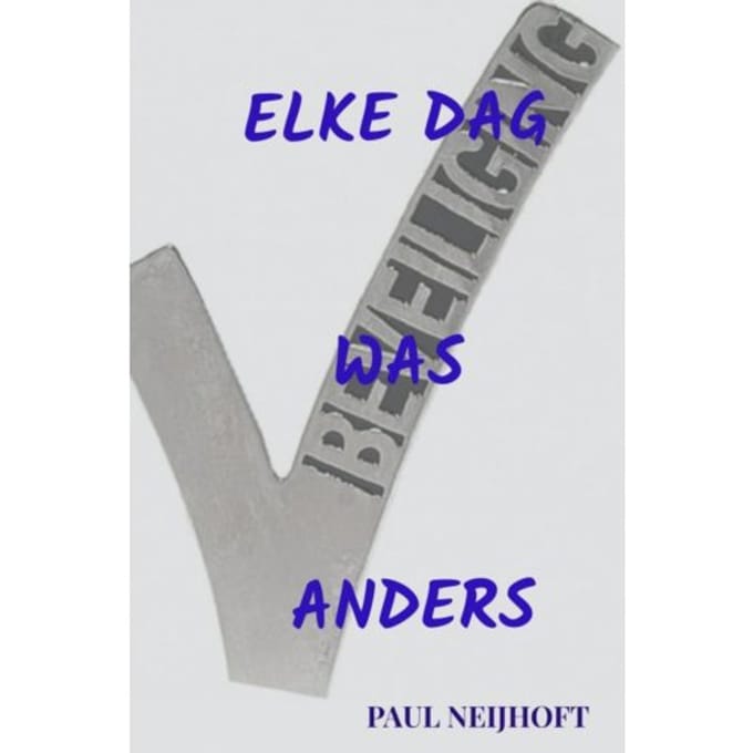 Elke Dag Was Anders - Paul Neijhoft
