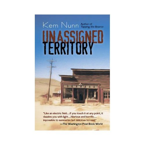 Unassigned Territory - Kem Nunn