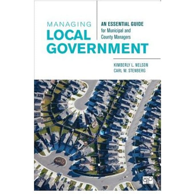 Managing Local Government: An Essential Guide For Municipal And County Managers - Nelson