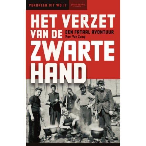 Het Verzet Van De Zwarte Hand - Vertel Me Een Verhaal - Kurt Van Camp