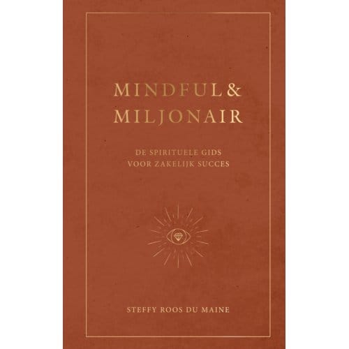 Mindful & Miljonair - Steffy Roos du Maine