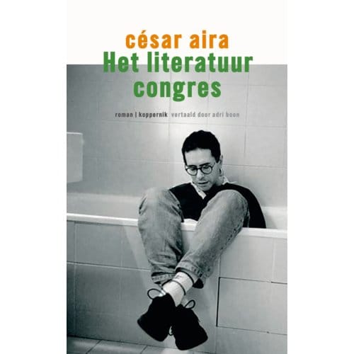 Het Literatuurcongres - César Aira