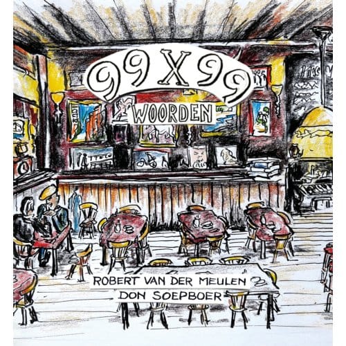 99 X 99 Woorden - Robert van der Meulen