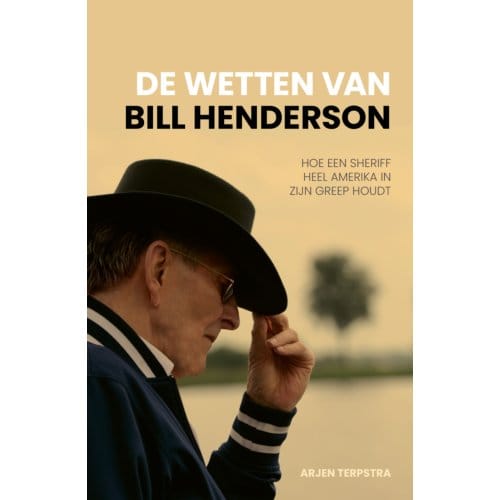 De Wetten Van Bill Henderson - Arjen Terpstra