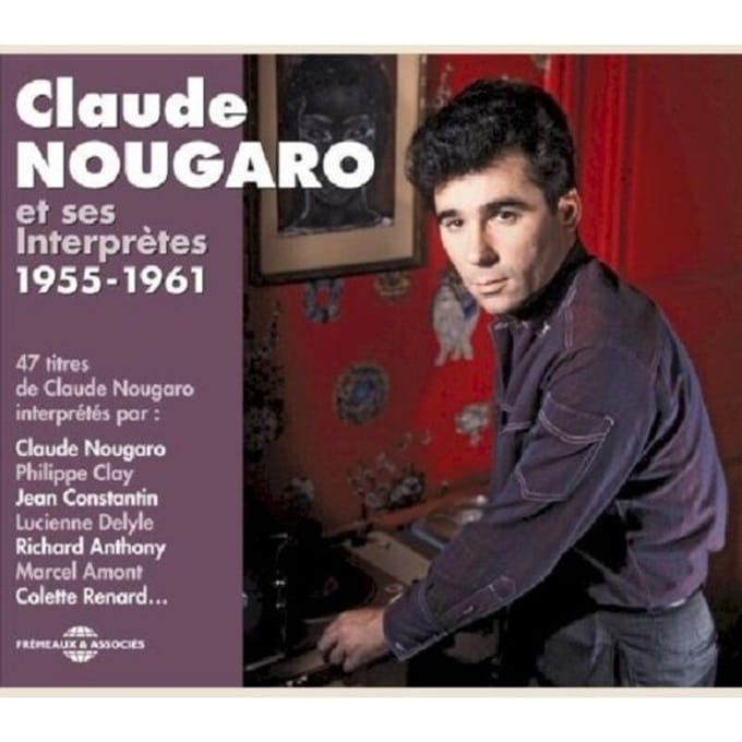 Claude Nougaro Et Ses Interpretes 1955-1961 - Claude Nougaro - Colette Renard