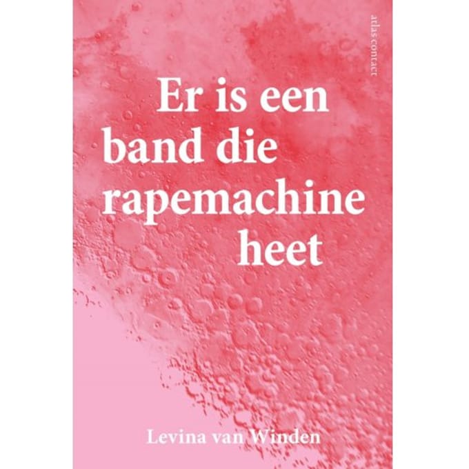 Er Is Een Band Die Rapemachine Heet - Levina van Winden