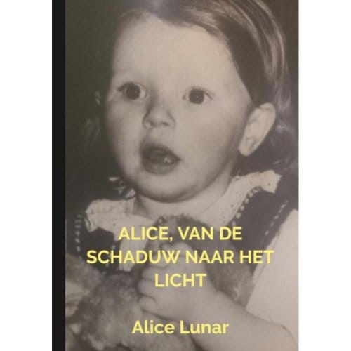 Alice, Van De Schaduw Naar Het Licht - Alice Lunar