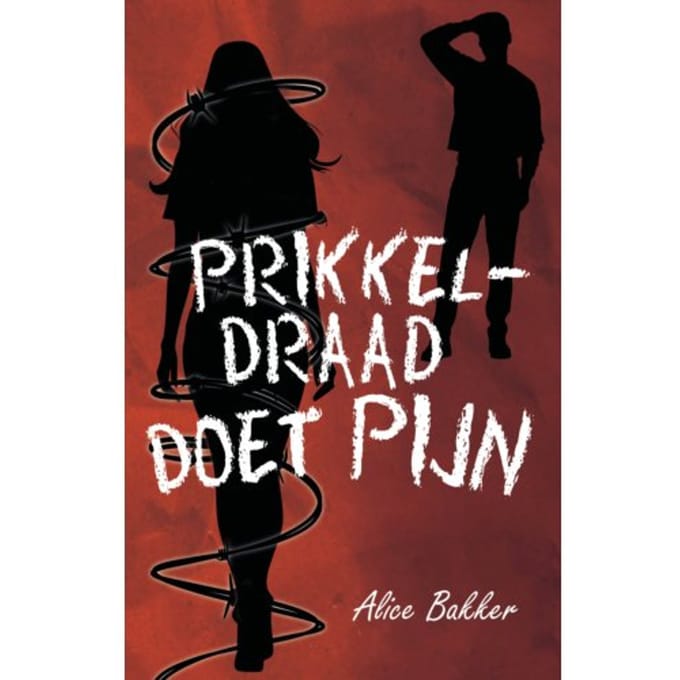 Prikkeldraad Doet Pijn - Klaverlandcollege H4c - Alice Bakker